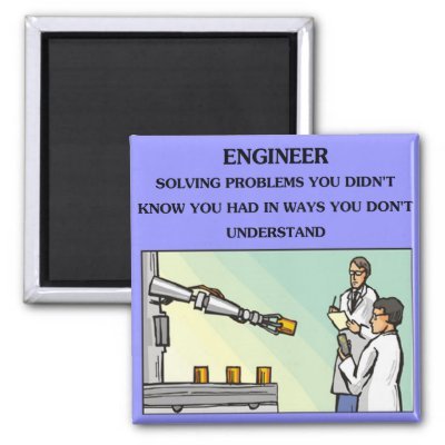 engineer_engineering_joke_magnet-p147198104234689650tdcm_400.jpg